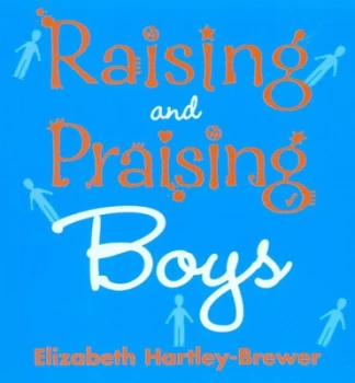Image of Raising and Praising Boys by Elizabeth Hartley-Brewer Book