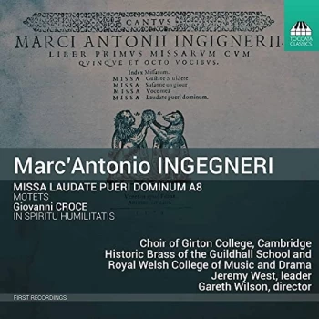 Image of Choir of Girton College - Marc' Antonio Ingegneri: Missa Laudate Pueri Dominum A8 CD