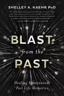 Image of blast from the past healing spontaneous past life memories