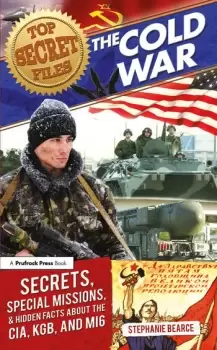 Image of Top Secret FilesThe Cold War Secrets Special Missions and Hidden Facts About the CIA KGB and MI6