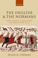 Image of english and the normans ethnic hostility assimilation and identity 1066 c 1