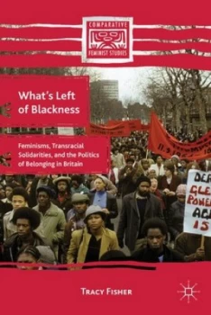 Image of Whats Left of Blackness by T. Fisher Hardback