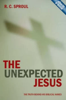 Image of The Unexpected Jesus by R. C Sproul Book