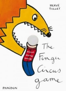 Image of The Finger Circus Game by Herv Tullet Hardback