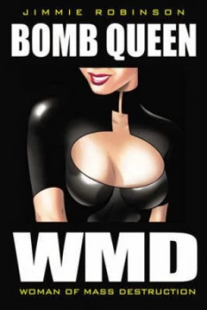 Image of Bomb Queen. Wmd Woman of Mass Destruction by Jimmie Robinson Paperback