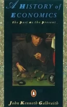 Image of A history of economics by John Kenneth Galbraith