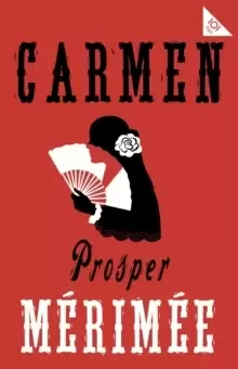 Image of Carmen : Accompanied by another famous novella by Merimee, The Venus of Ille