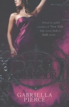 Image of The Dark Glamour by Gabriella Pierce Book