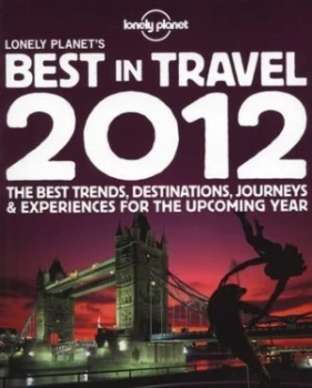 Image of Lonely Planets Best in Travel 2012 by Sarah Baxter Book