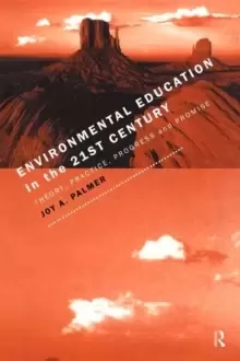 Image of Environmental Education in the 21st Century : Theory, Practice, Progress and Promise