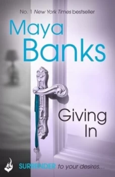 Image of Giving in by Maya Banks Paperback
