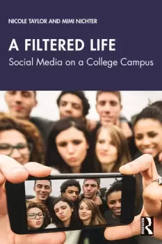 Image of A Filtered LifeSocial Media on a College Campus