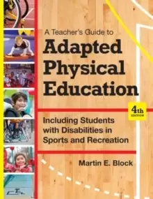 Image of A Teacher's Guide to Adapted Physical Education : Including Students With Disabilities in Sports and Recreation