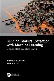 Image of Building Feature Extraction with Machine Learning Geospatial Applications