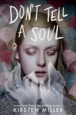 Image of Dont tell a soul by Kirsten Miller