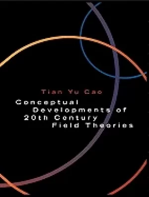 Image of conceptual developments of 20th century field theories