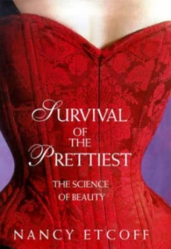 Image of Survival of the Prettiest by Nancy Etcoff Hardback