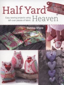 Image of Half Yard Heaven by Debbie Shore Paperback