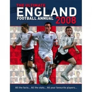 Image of The Ultimate England Football Annual 2008. Hardback
