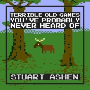 Image of Terrible Old Games Youve Probably Never Heard of by Stuart Ashen Hardback