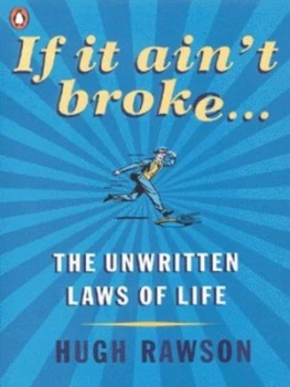 Image of If It Aint Broke by Hugh Rawson Book