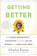 Image of getting better why global development is succeeding and how we can improve