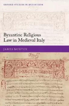 Image of Byzantine Religious Law in Medieval Italy by James Morton