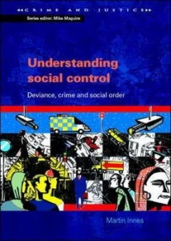 Image of Understanding Social Control by Martin Innes Paperback