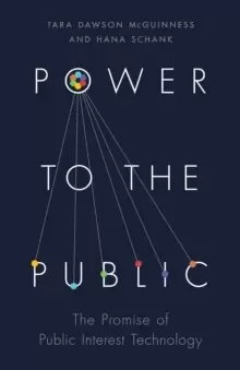 Image of Power to the Public : The Promise of Public Interest Technology