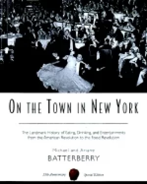 Image of on the town in new york the landmark history of eating drinking and enterta