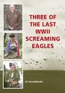 Image of three of the last wwii screaming eagles