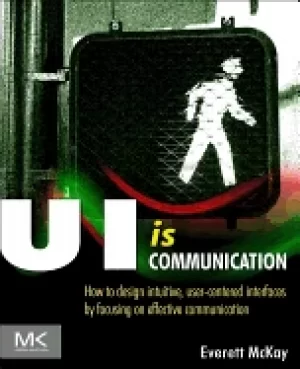 Image of ui is communication how to design intuitive user centered interfaces by foc