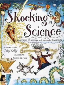 Image of Shocking Science by Steve Parker and John Kelly Hardback