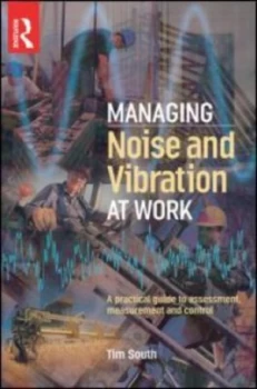 Image of Managing Noise and Vibration at Work by Tim South Paperback