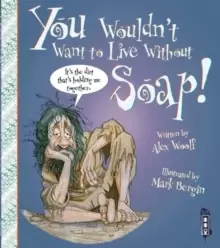 Image of You Wouldn't Want To Live Without Soap!