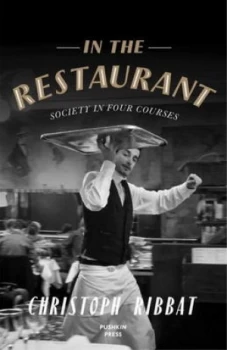 Image of In the Restaurant by Christoph Ribbat Hardback