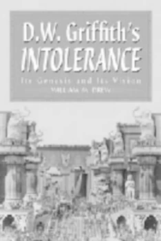 Image of D.W. Griffiths Intolerance by William M. Drew Paperback