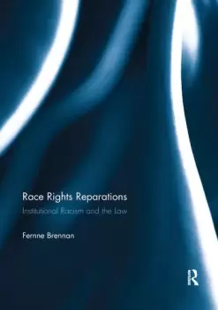Image of Race Rights ReparationsInstitutional Racism and The Law
