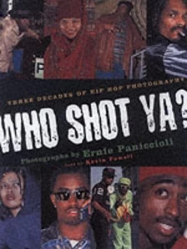 Image of Who Shot Ya by Ernie Paniccioli and Kevin Powell Book