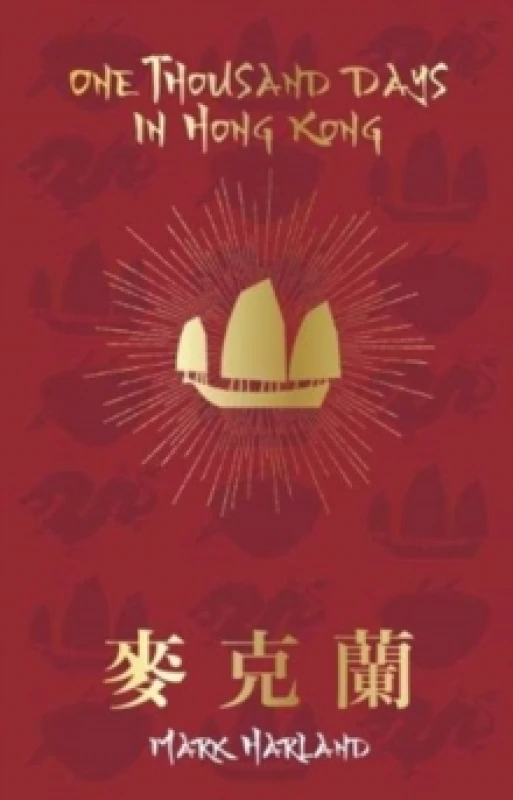 Image of One Thousand Days in Hong Kong. Book. By Mark Harland Books