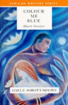 Image of Colour Me Blue by Gaele Mogwe Paperback