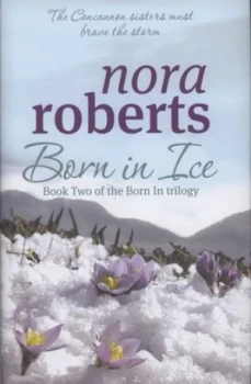 Image of Born in Ice by Nora Roberts Hardback