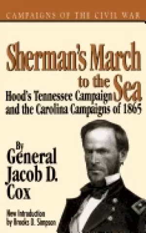 Image of shermans march to the sea hoods tennessee campaign and the carolina campaig