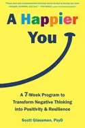 Image of happier you a seven week program to transform negative thinking into positi