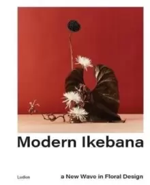 Image of Modern Ikebana : A New Wave in Floral Design