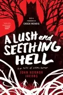 Image of lush and seething hell two tales of cosmic horror