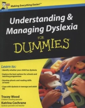 Image of Understanding and Managing Dyslexia for Dummies by Tracey Wood Paperback