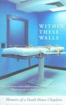 Image of Within These Walls by Carroll Pickett and Carlton Stowers Paperback