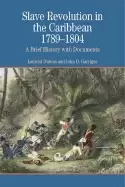 Image of slave revolution in the caribbean 1789 1804 a brief history with documents