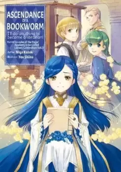 Image of Ascendance of a Bookworm: Part 4 Volume 3 by Miya Kazuki